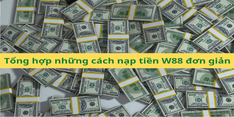 Hướng dẫn tân thủ cách nạp tiền WW88