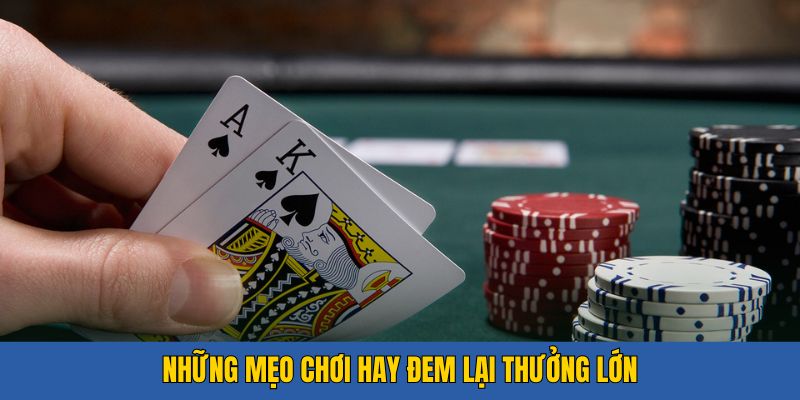 Những mẹo chơi hay đem lại thưởng lớn