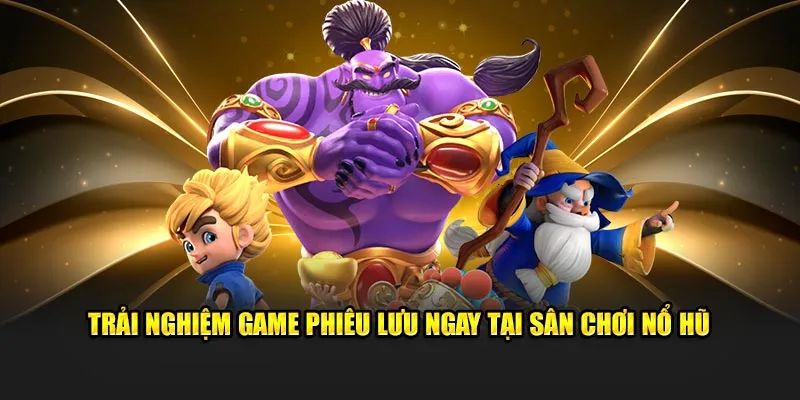 Những siêu phẩm slot nổi bật được cung cấp