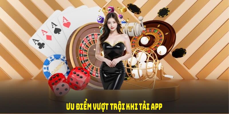 Ưu điểm vượt trội khi Tải App WW88 để cá cược bất cứ khi nào